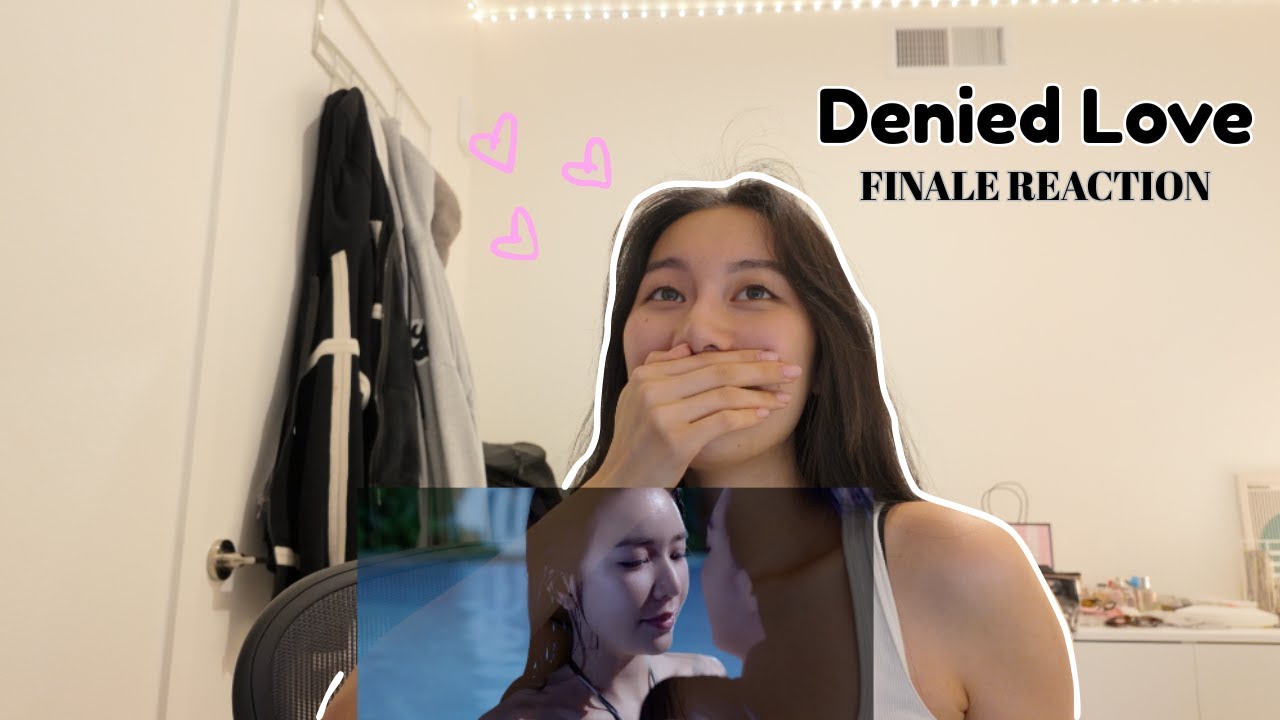 DENIED LOVE EP 10 (FINALE) | REACTION VIDEO