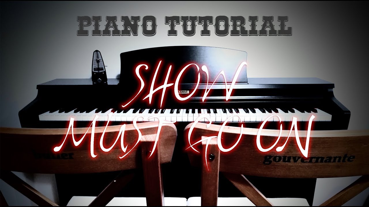 Show Must Go On - Slow Tempo Piano Tutorial