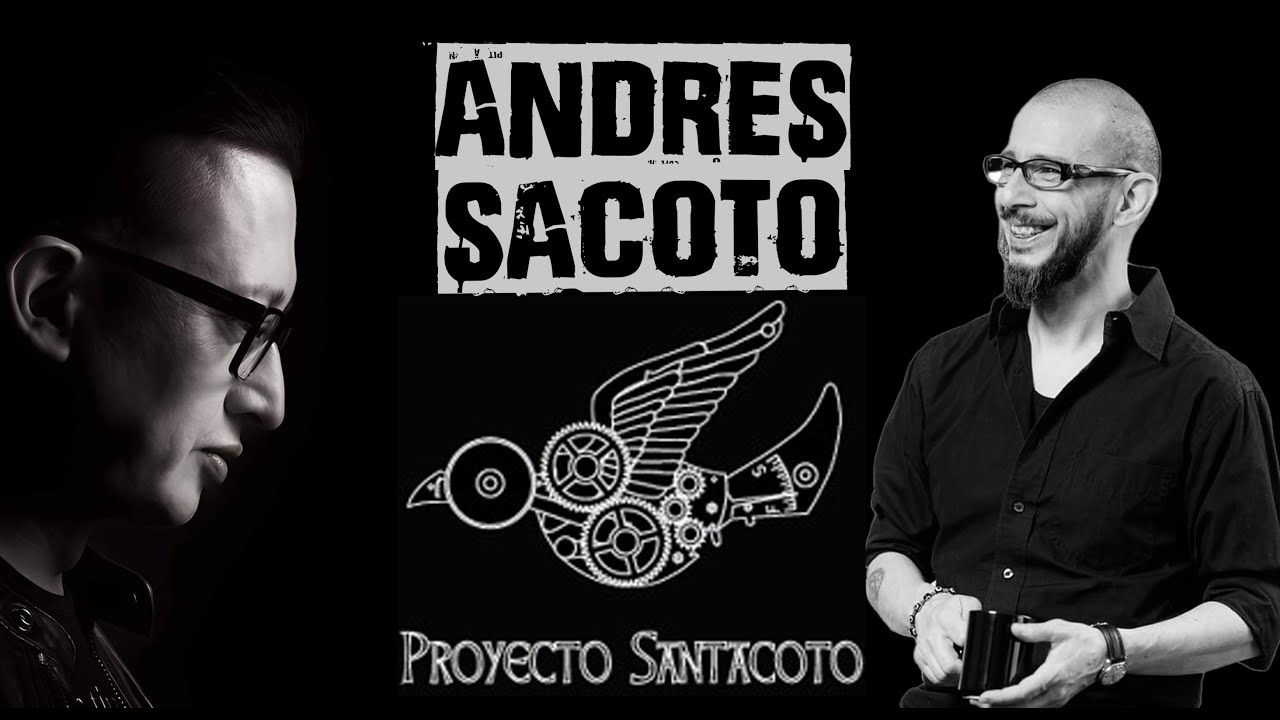 EPISODIO # 44 - ANDR&Eacute;S SACOTO - PROYECTO SANTACOTO