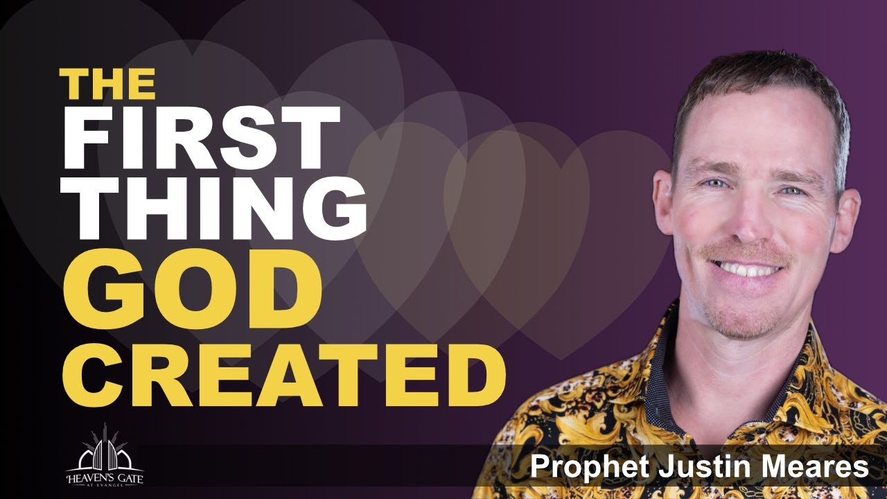 The First Thing God Created | Justin Meares