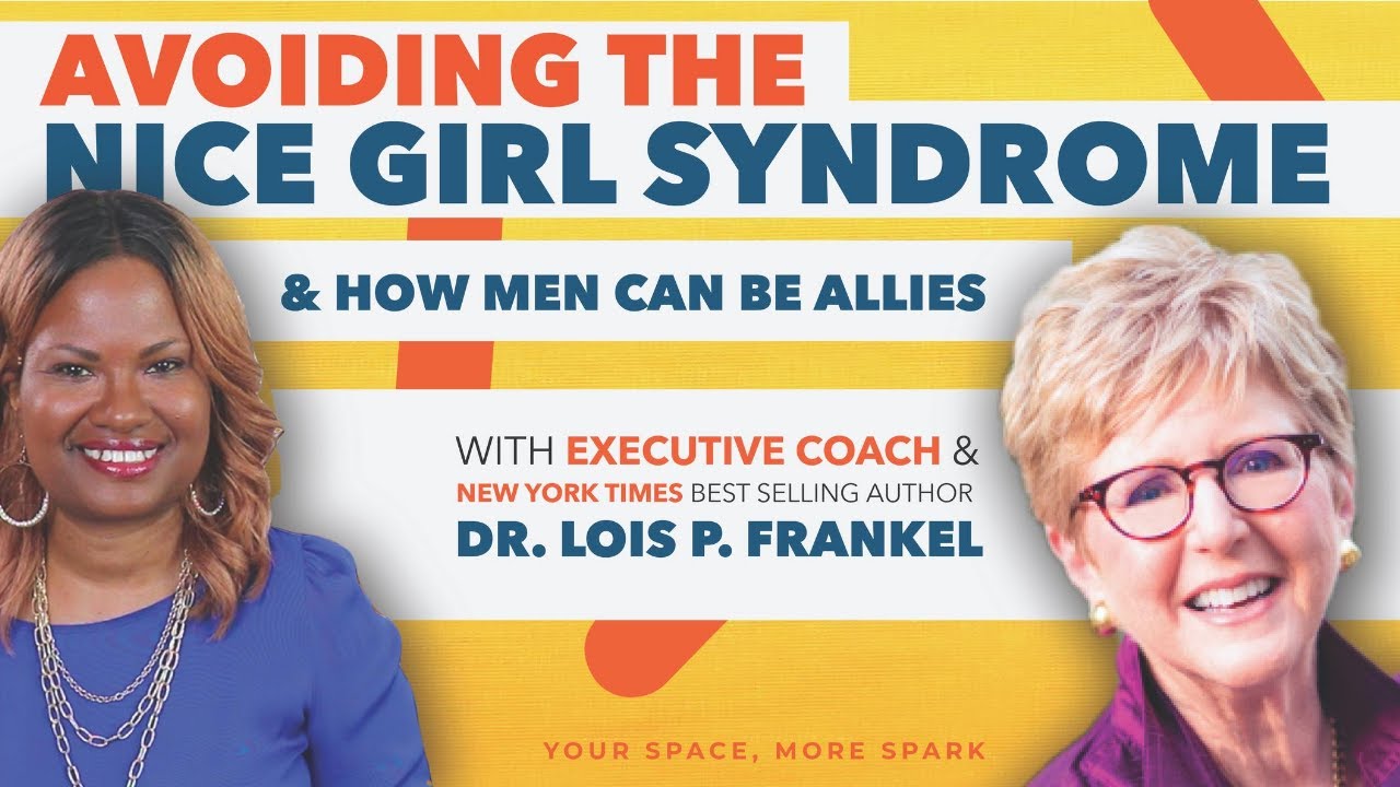 Avoiding the Nice Girl Syndrome and How Men Can Be Allies