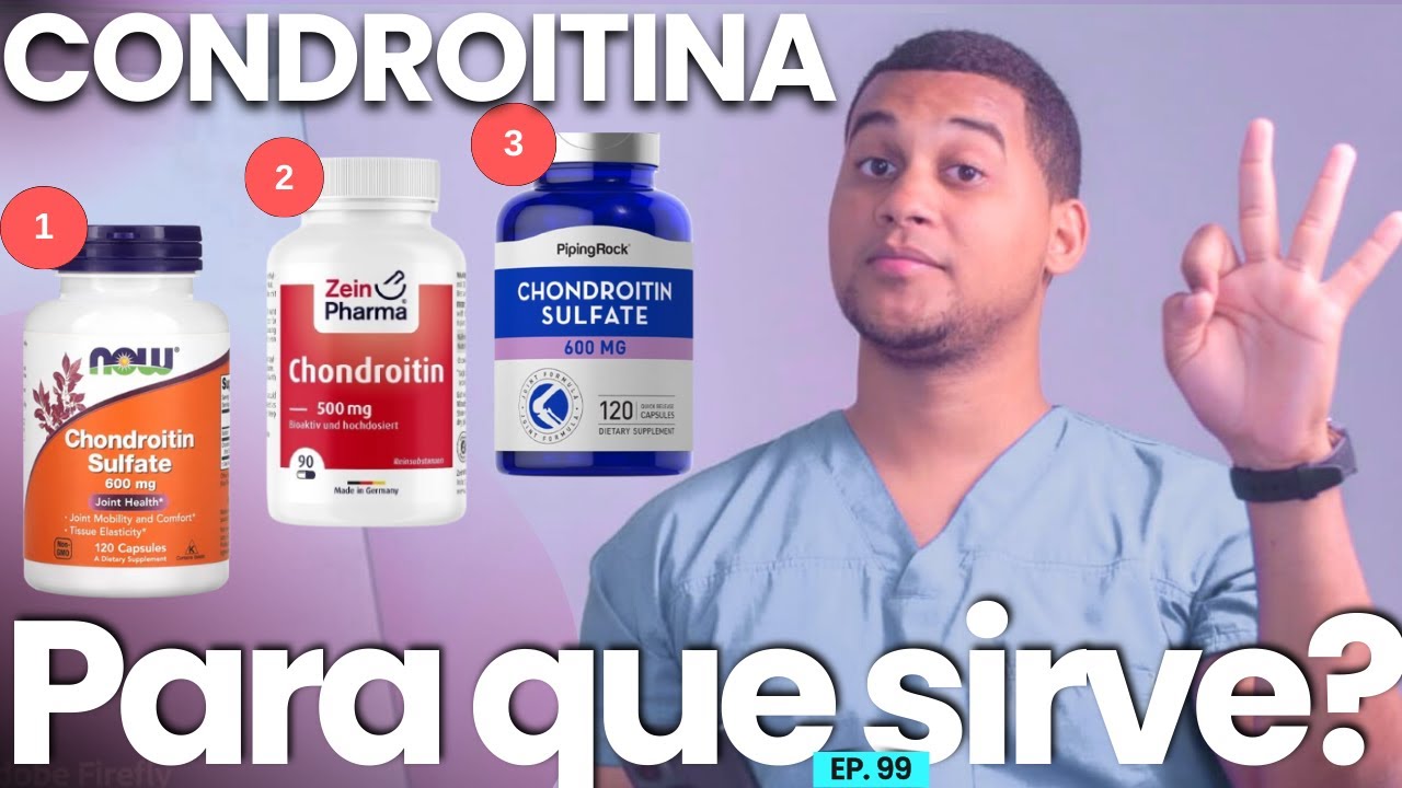 CONDROITINA PARA QUE SIRVE | 3 COSAS