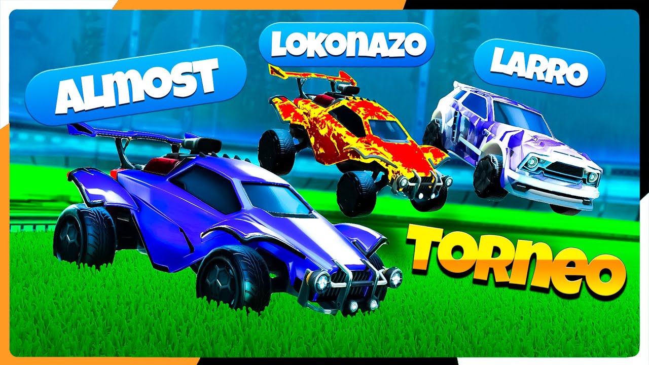 JUEGO UN TORNEO CON LOKONAZO Y LARRY 🥰 - ROCKET LEAGUE