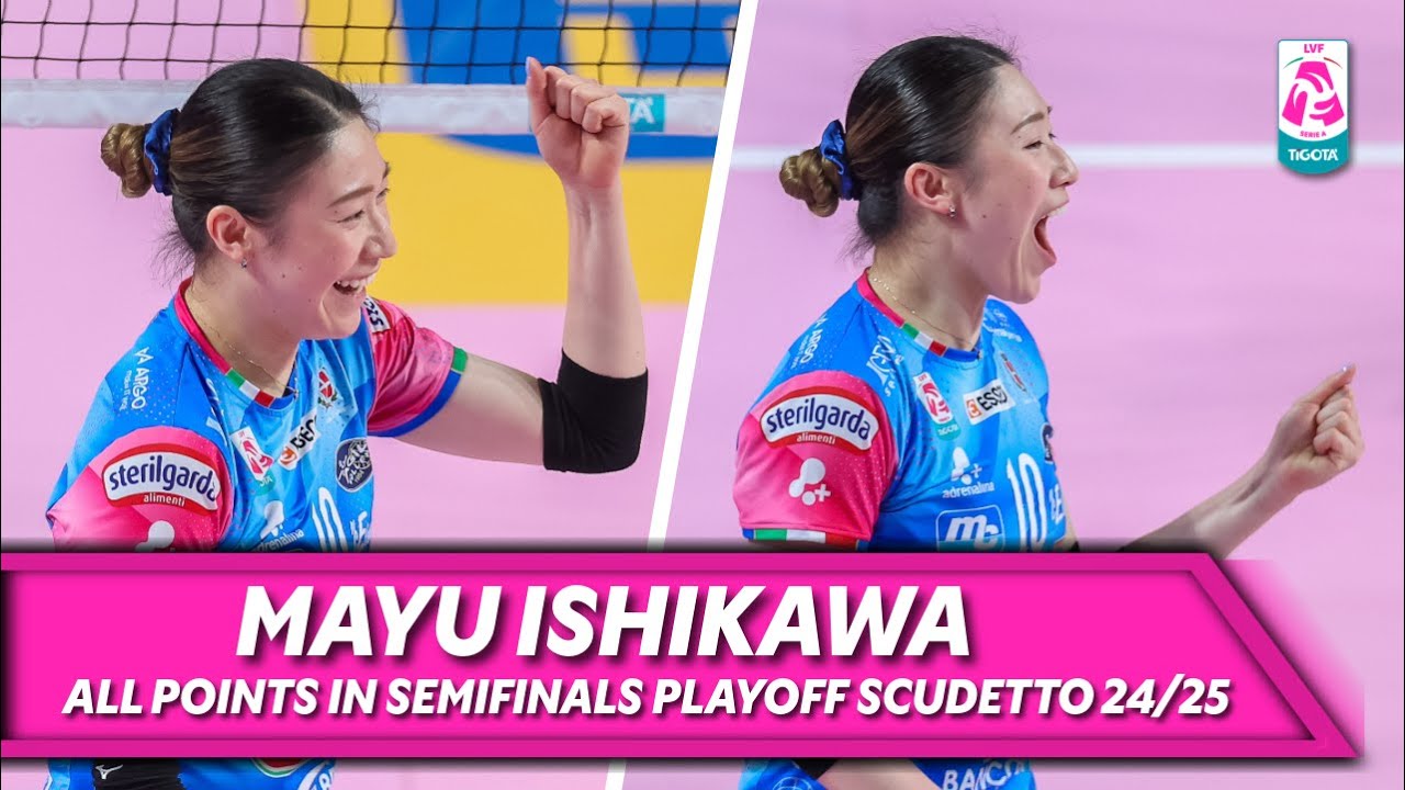 MAYU ISHIKAWA, All Points in SemiFinals Playoff Scudetto Serie A1 Tigotà | LVF 24/25