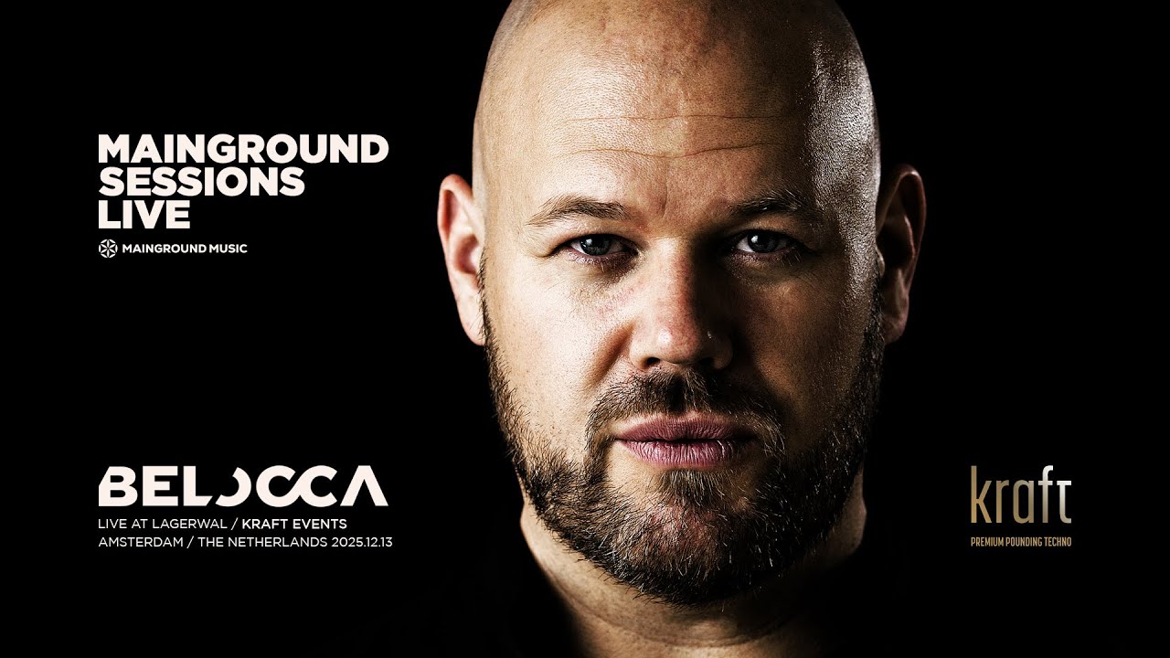 Mainground Sessions LIVE 014: Belocca live from Lagerwal, Amsterdam / Kraft Events