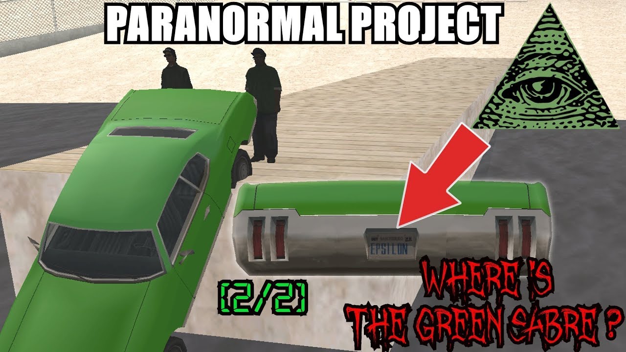 WHERE IS THE GREEN SABRE? [2/4] GTA San Andreas Myths - PARANORMAL PROJECT 69