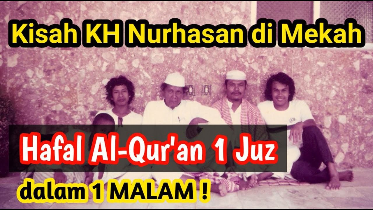 KEHEBATAN KH NURHASAN SAAT BELAJAR DI MEKAH GENERASI PENERUS