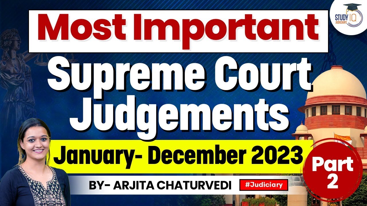 Important Supreme Court Judgements 2023 | Landmark Judgements 2023