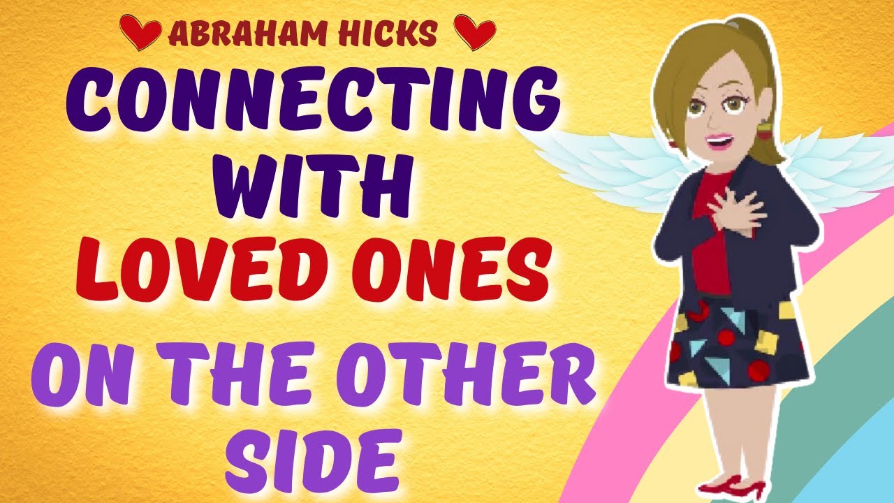 🦋Connecting With Your Loved Ones On The Other Side ~ Abraham Hicks 2022 Law Of Attraction