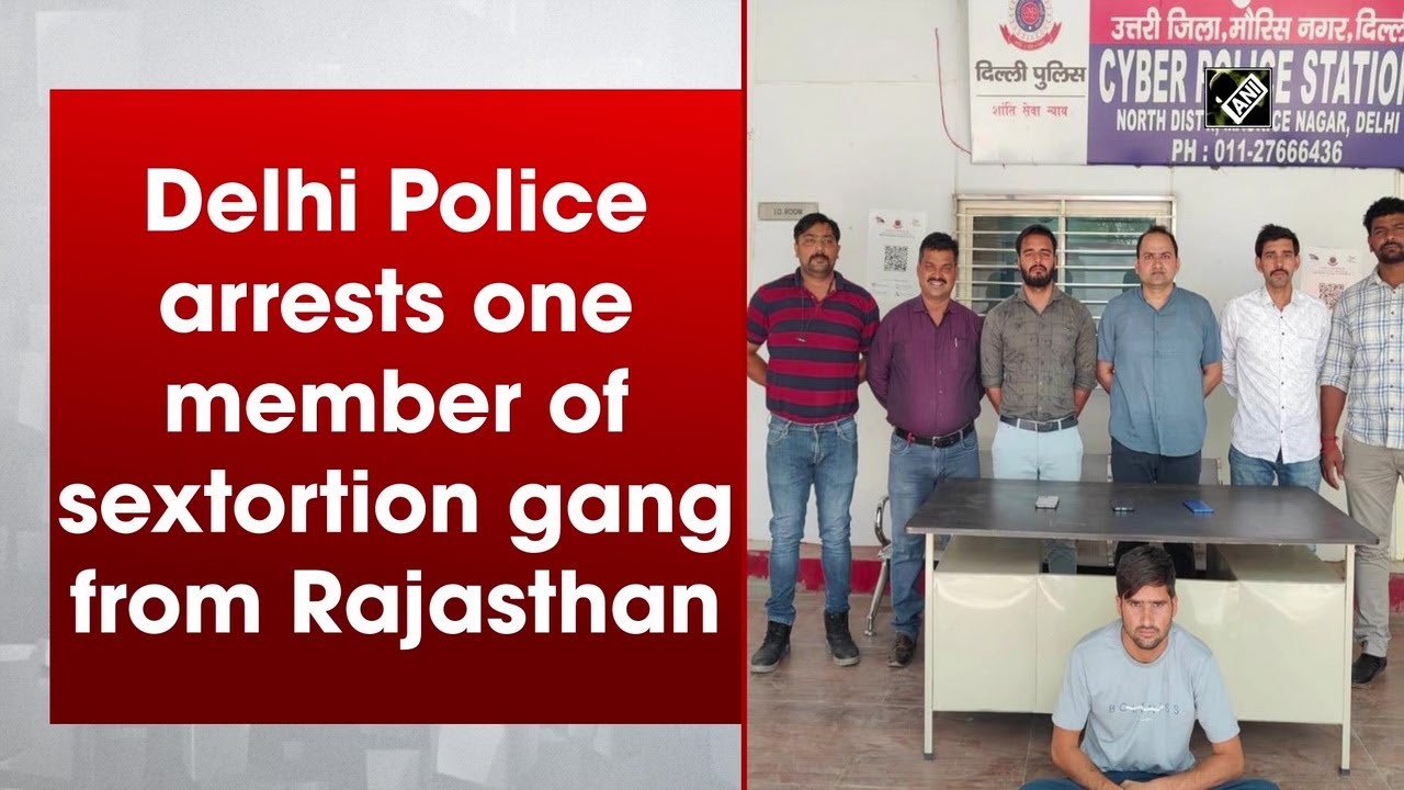 Delhi Police arrests one member of sextortion gang from Rajasthan -  Delhi Police I Crime Update