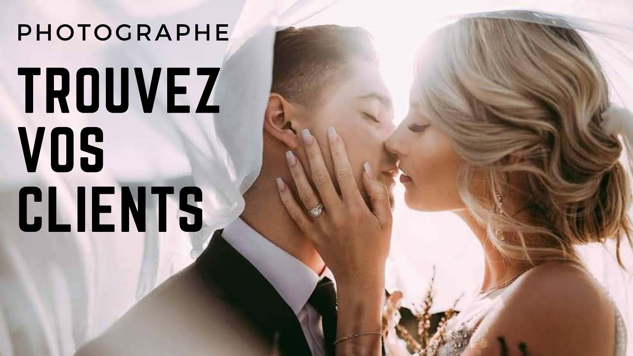 PHOTOGRAPHE DE MARIAGE trouver ses clients et gérer de A a Z