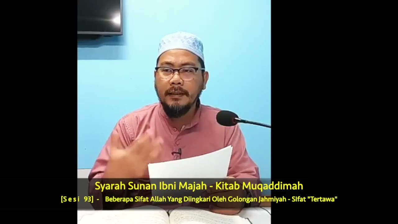 Sesi 93 - Sifat Allah Yang Diingkari Oleh Golongan Jahmiyah - Sifat 