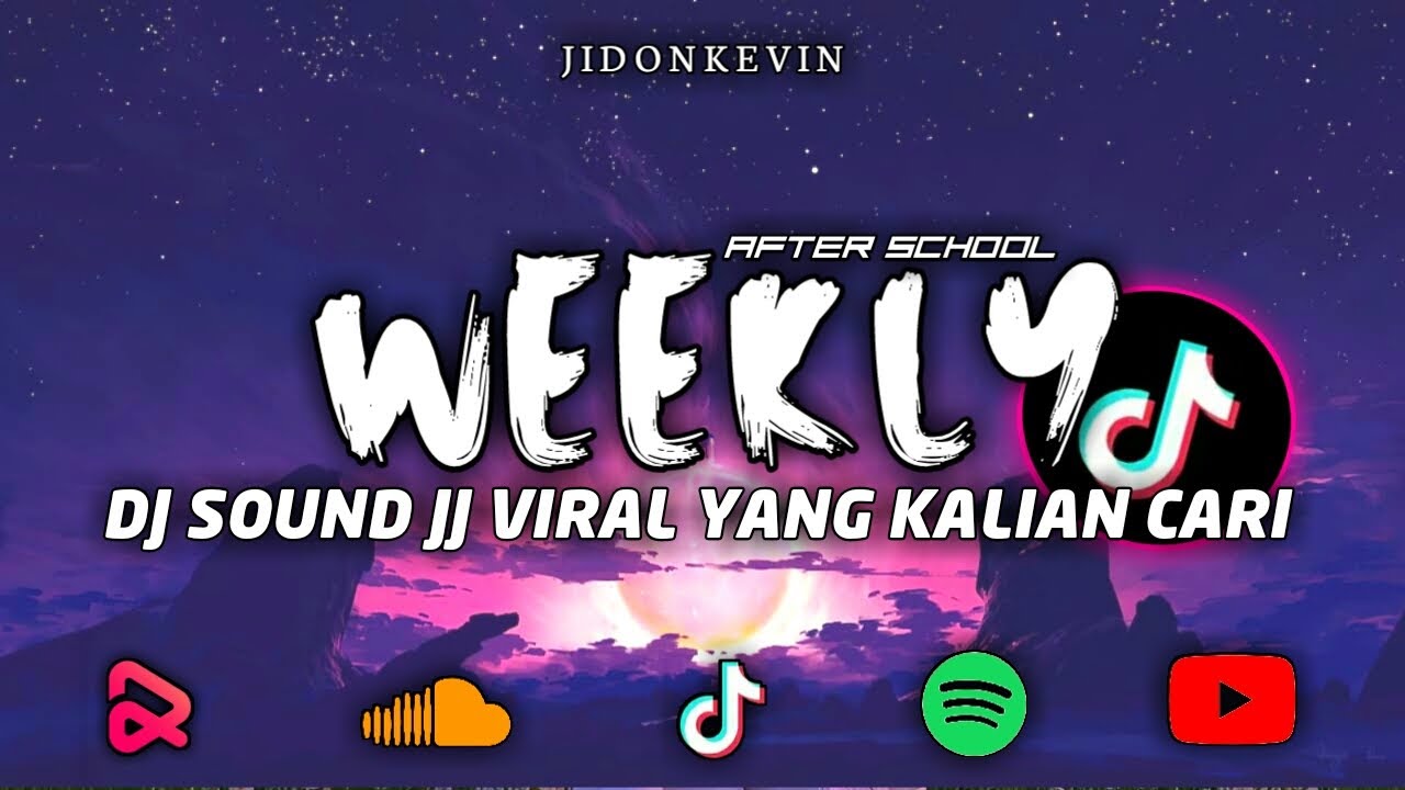 DJ_WEEKLY_VIRAL FYP TIKTOK SOUND JJ TERBARU 2023_(JIDONKEVIN Remix)