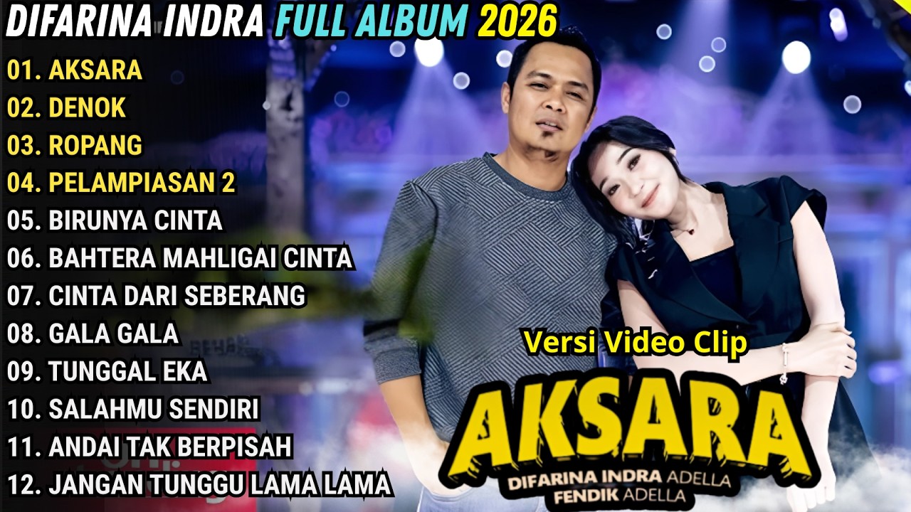 AKSARA - DENOK - ROPANG - DIFARINA INDRA FULL ALBM TERBARU 2026 || OM ADELLA TERBARU 2026