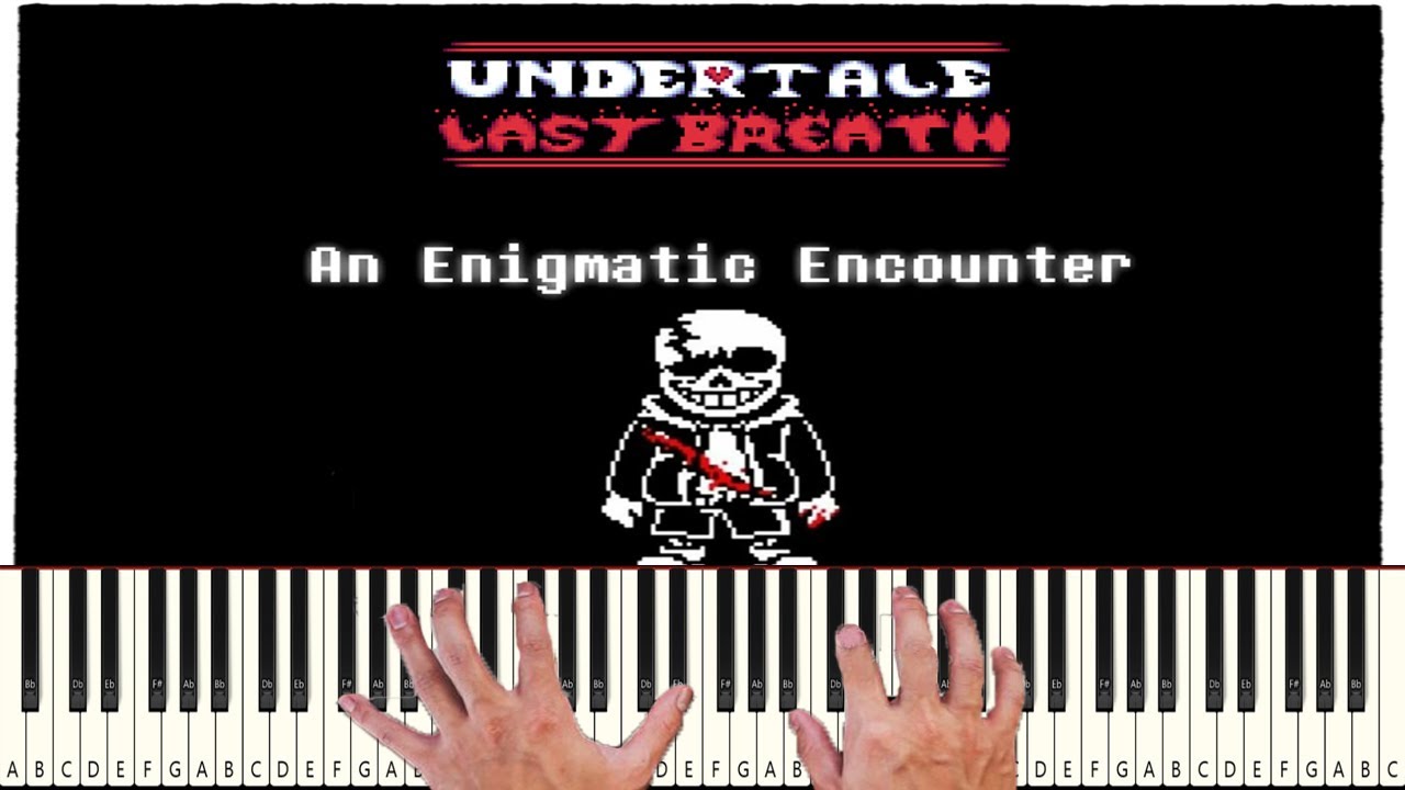 An Enigmatic Encounter - Undertale Last Breath - PIANO TUTORIAL