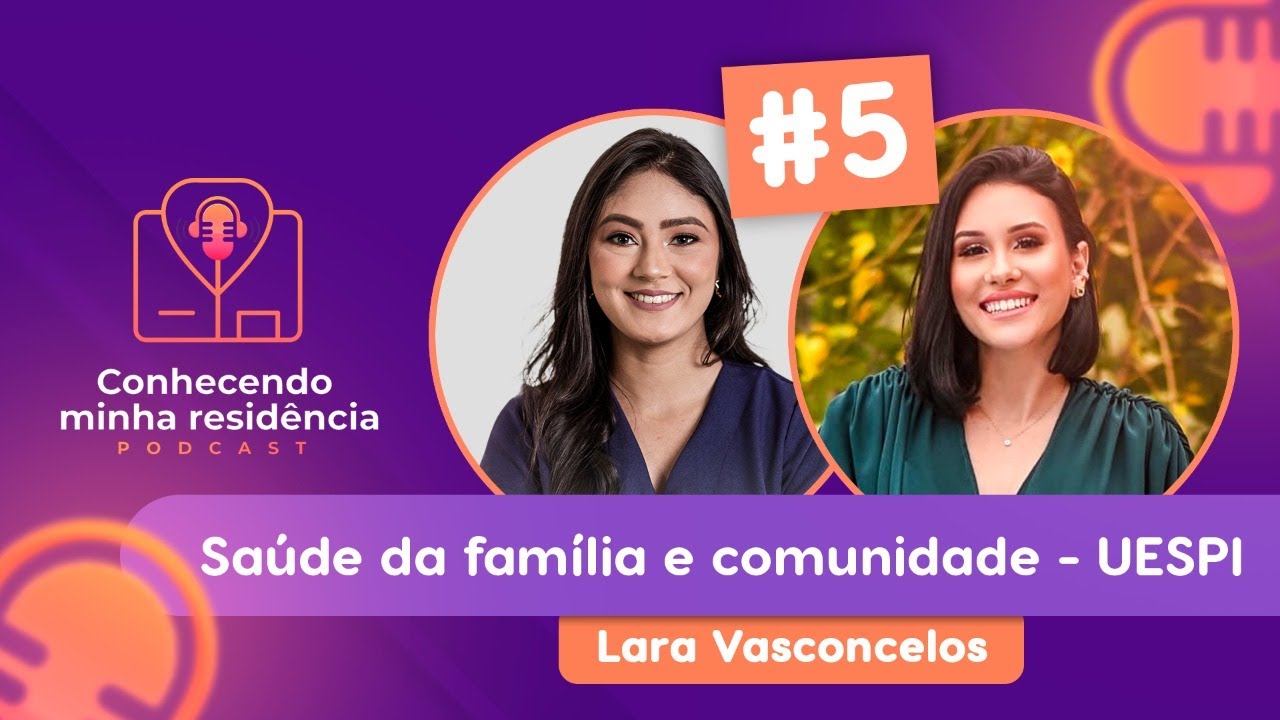 RESIDÊNCIA EM SAÚDE DA FAMÍLIA E COMUNIDADE (UESPI) - Podcast #05 Conhecendo minha residência