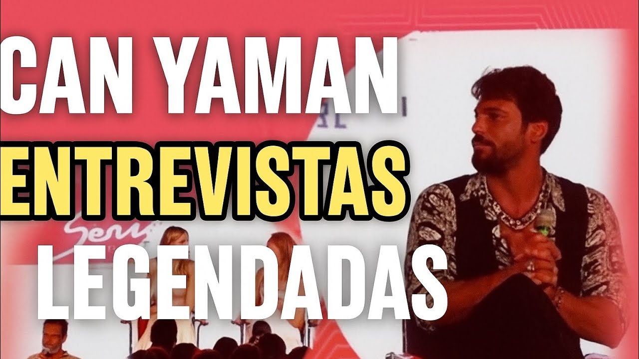 🎥🎙️CAN YAMAN REVELA TUDO EM ENTREVISTAS NO FESTIVAL (Legendado)#canyaman