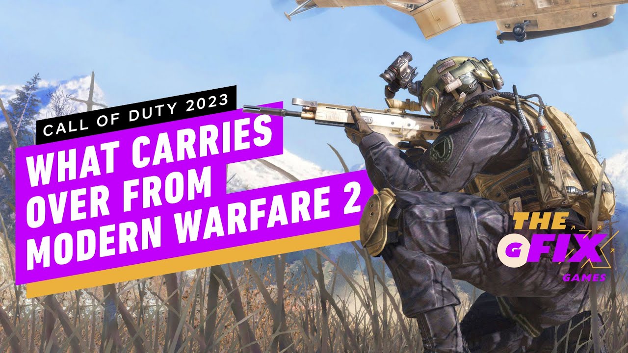 Activision Confirms What Will Carry Over Into Call of Duty 2023 - IGN Daily Fix