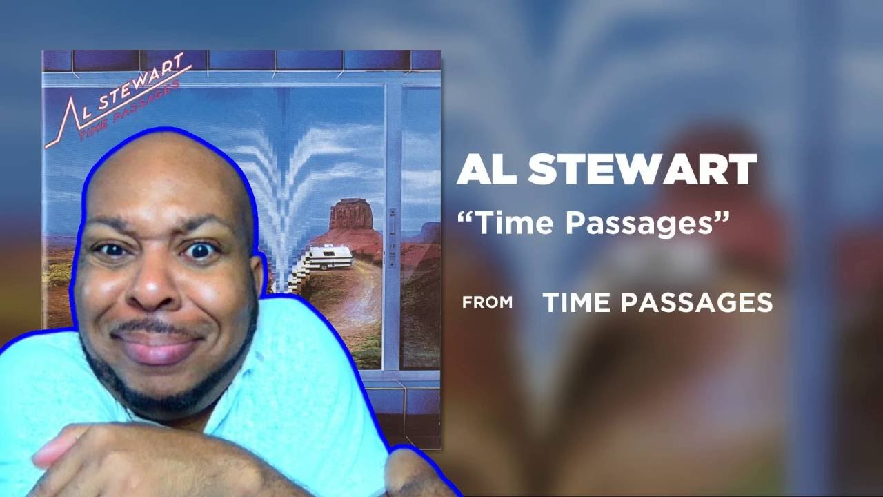 Al Stewart - Time Passages (First Time Reaction) This Is So Heavenly!!! 🎸😎🕺