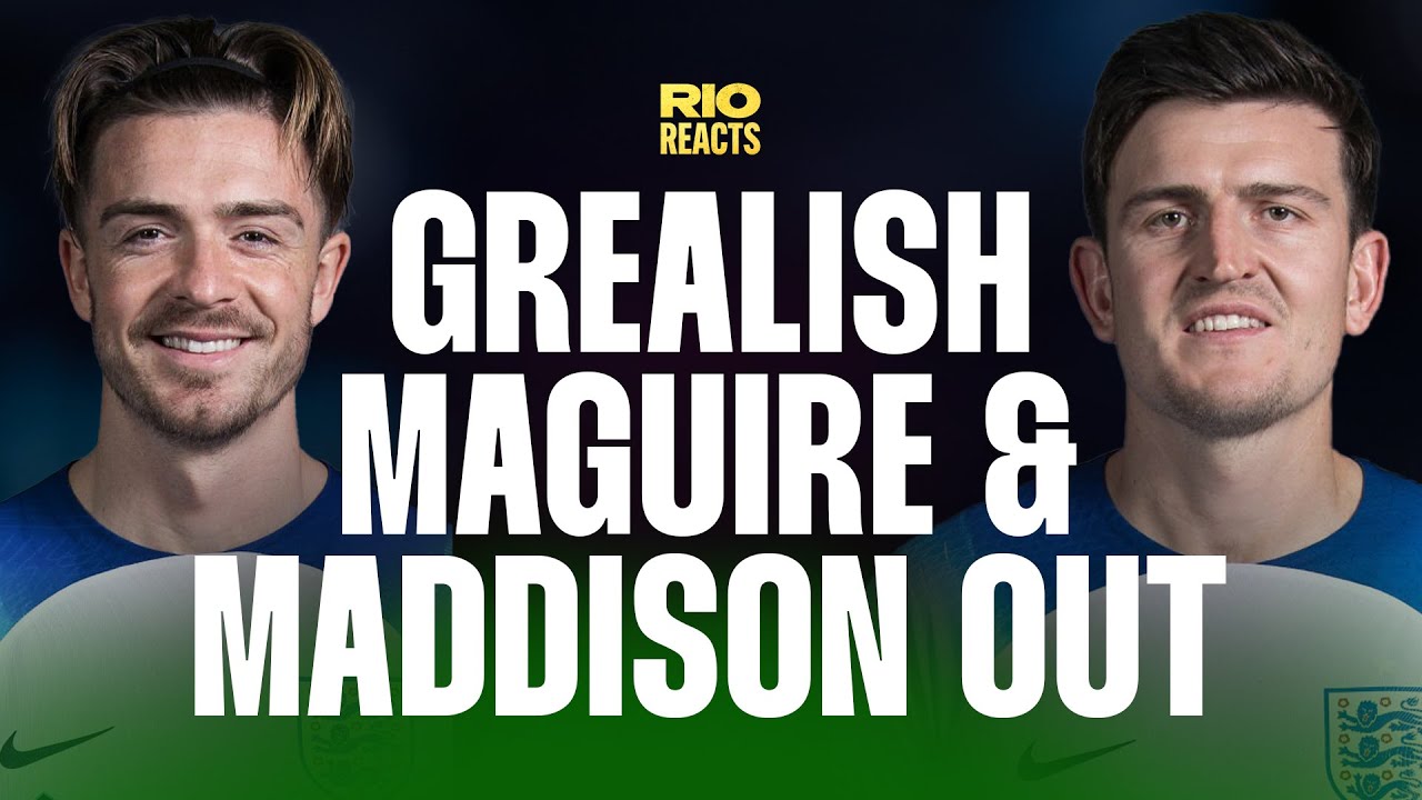 Rio Reacts To Grealish, Maguire & Maddison Left Out Of England 2024 Euro Squad