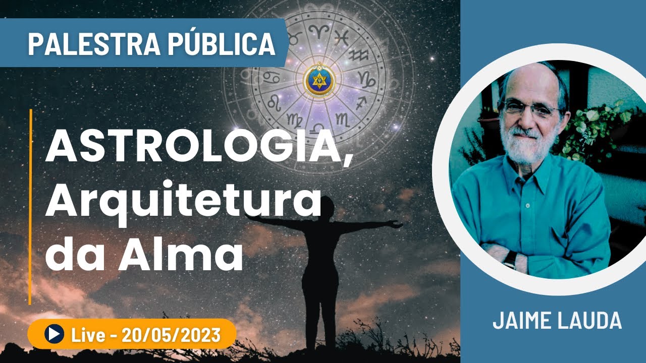 ASTROLOGIA, ARQUITETURA DA ALMA, com Jaime Lauda