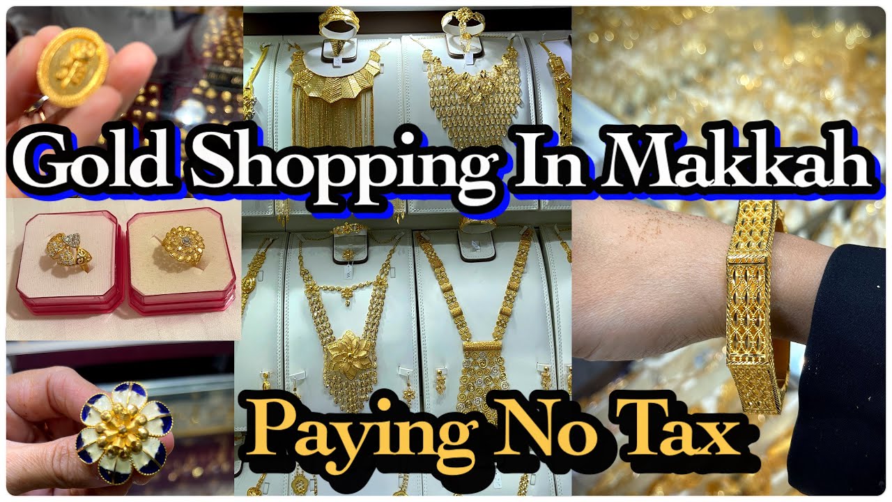 Gold jewellery shopping without paying tax in Makkah 2024 Saudi Arabia #gold #shopping #saudiarabia