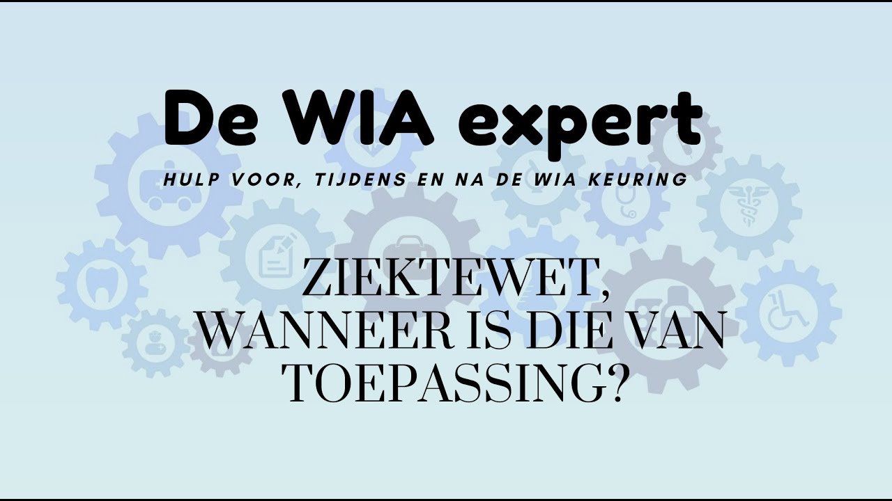 Ziektewet, wanneer is die van toepassing