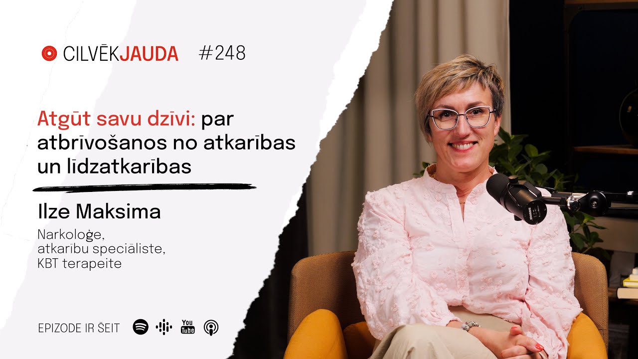 #246 Atgūt savu dzīvi: par atbrīvošanos no atkarības un līdzatkarības - DR. ILZE MAKSIMA
