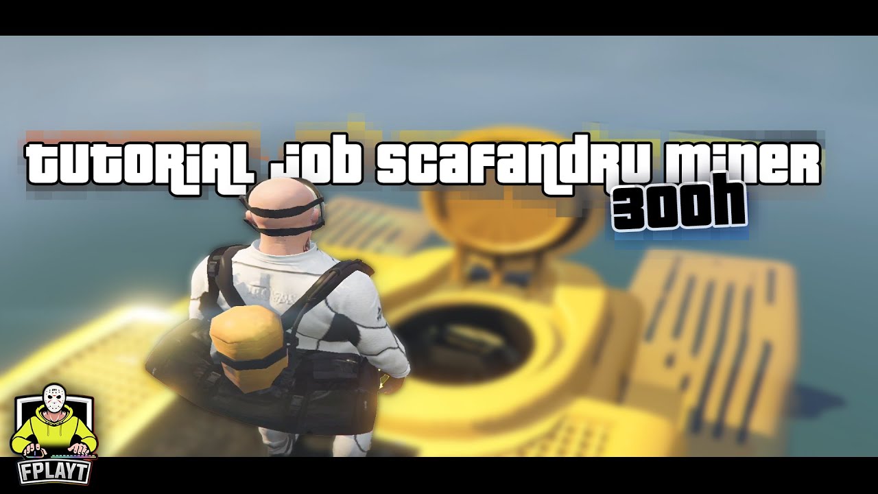⛏ Tutorial Job Scafandru Miner [300H] - FPlayT