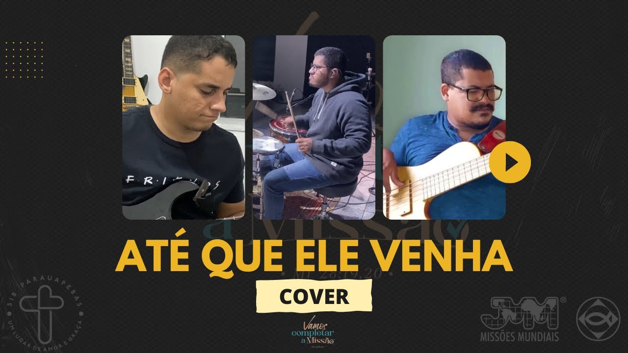 ATÉ QUE ELE VENHA | COVER | MISSÕES MUNDIAIS | VAMOS COMPLETAR A MISSÃO