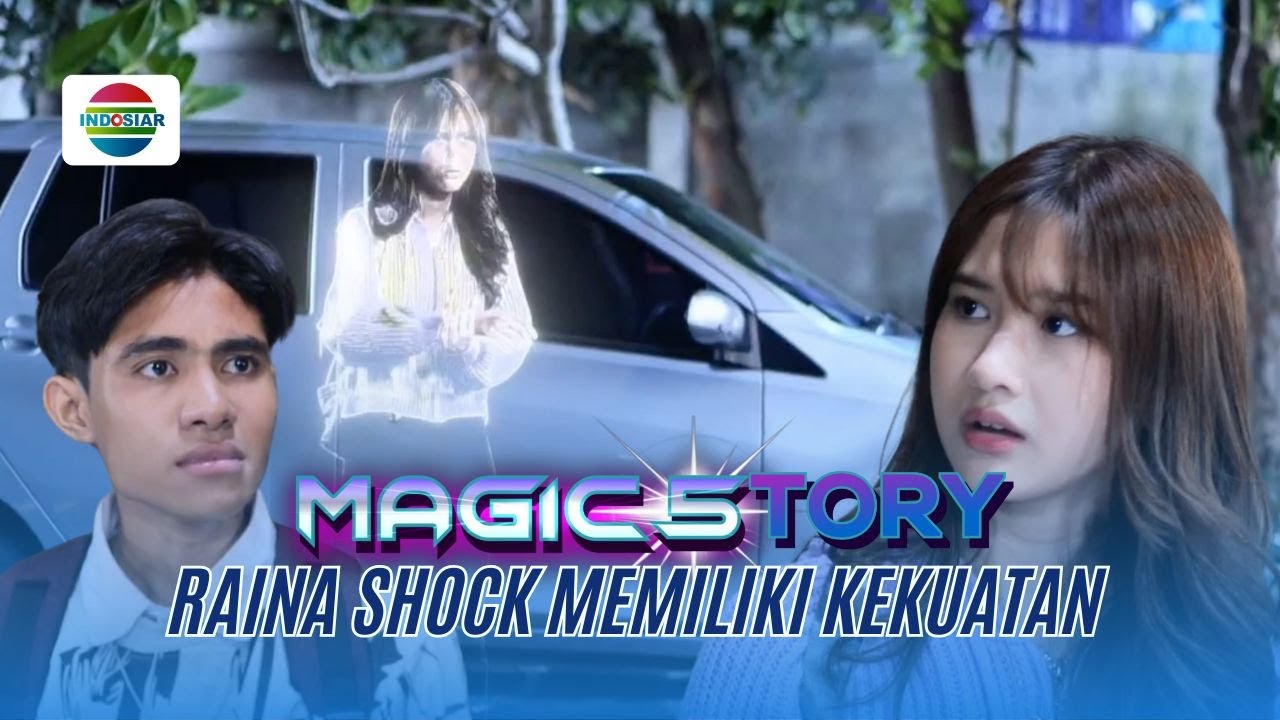 Raina Baru Sadar Bahwa Dirinya Punya Kekuatan Bisa Menghilang | Magic5tory - Episode 747