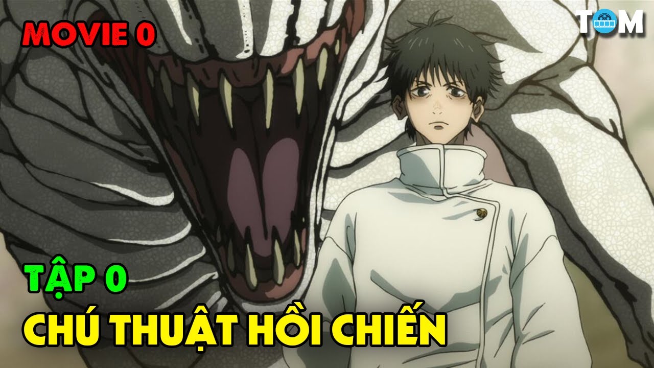 MOVIE 0 | Chú Thuật Hồi Chiến - Jujutsu Kaisen | Tóm Tắt & Phân Tích Anime