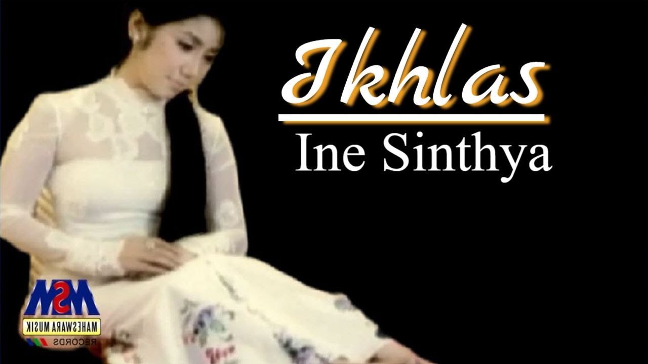 Ine Sinthya - Ikhlas [Official Original Video]