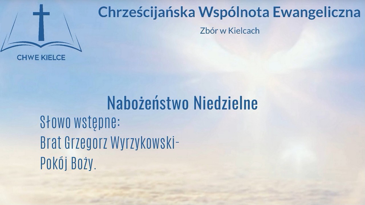 2026 02 08 CHWE Kielce Słowo wstępne:  Brat Grzegorz Wyrzykowski - Pokój Boży.