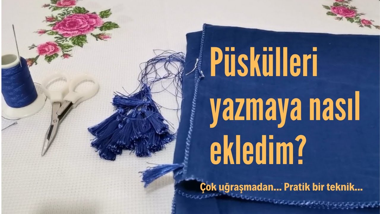 8.DERS : PÜSKÜL / MOTİF YAZMAYA NASIL EKLENİR?!- Açık anlatım ve kolay teknikle siz de öğrenin!