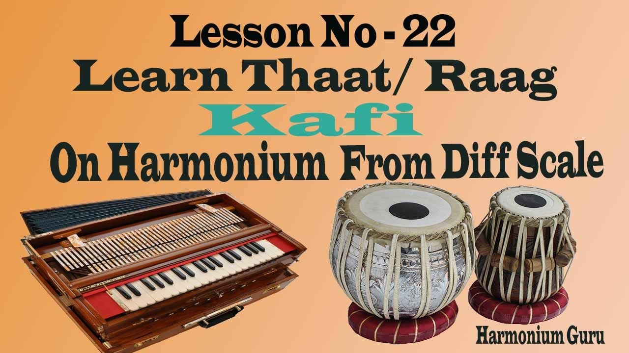 Learn Thaat/Raag Kafi On Harmonium From Diff Scales ( Lesson No -22)
