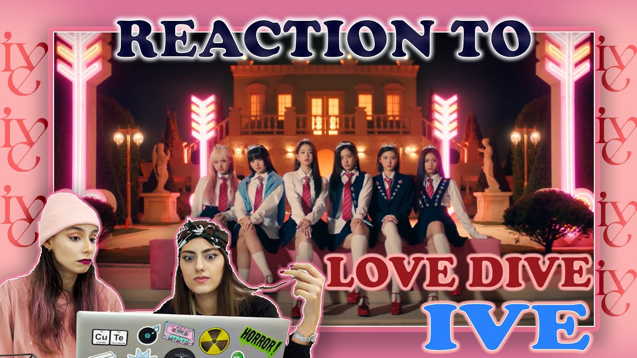 REACTION to IVE 아이브 'LOVE DIVE' MV :)