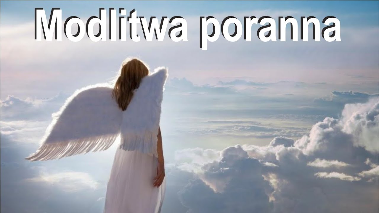 Modlitwa poranna - do Anioła Str&oacute;ża