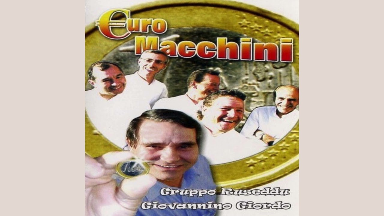 Giovannino Giordo e Gruppo Ruseddu - Euro macchini (FULL ALBUM)