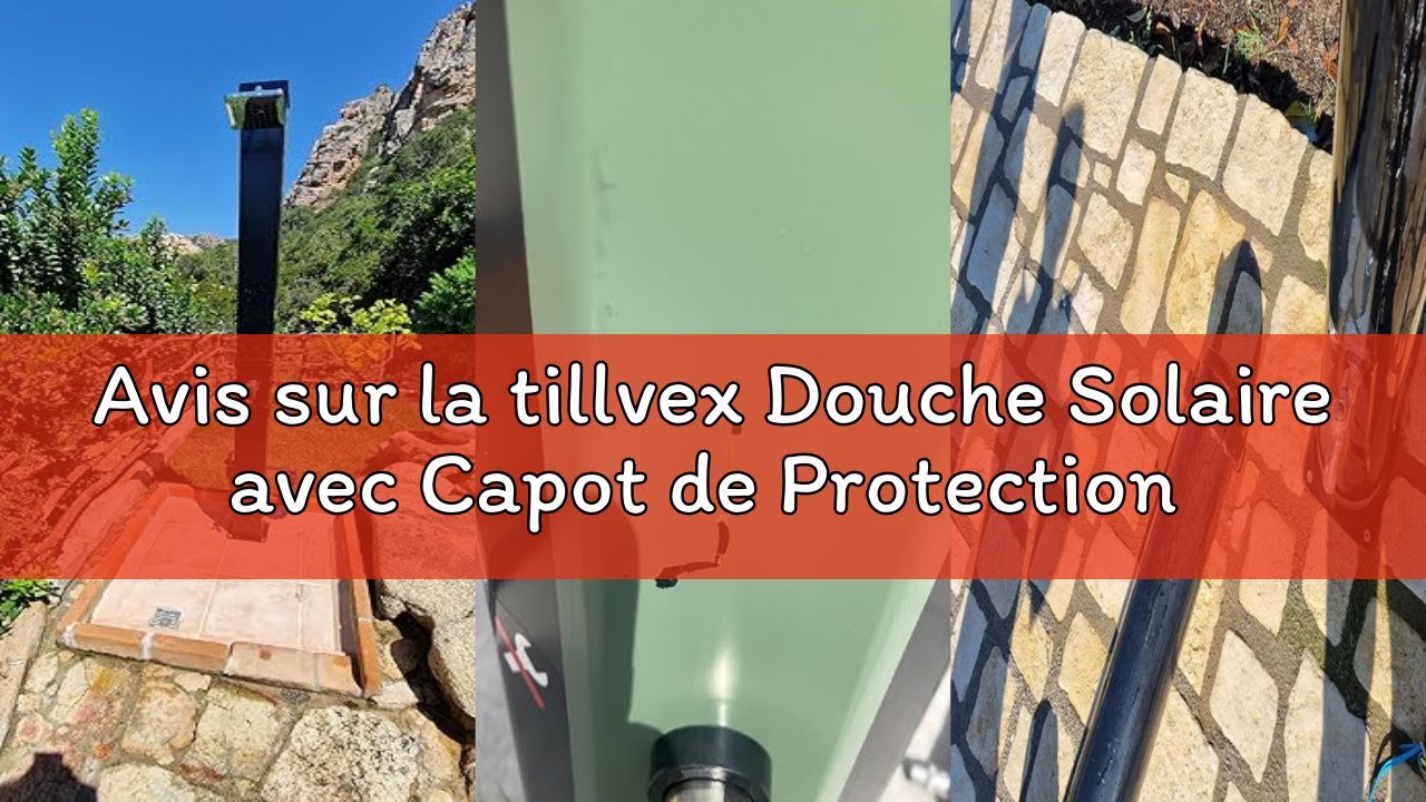 Avis sur la tillvex Douche Solaire avec Capot de Protection | Douche de Jardin Eau Chaude | Douche d