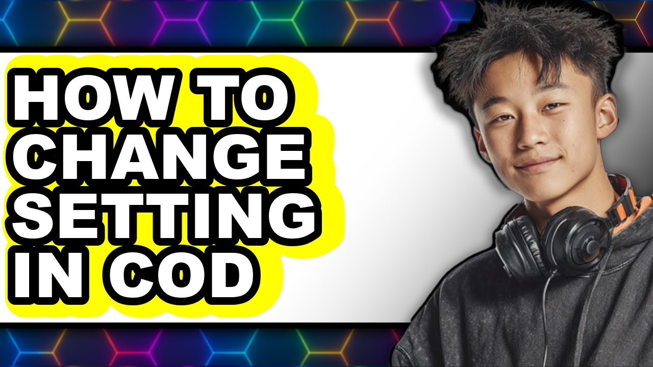 How to Change Setting in Cod (easy Method)