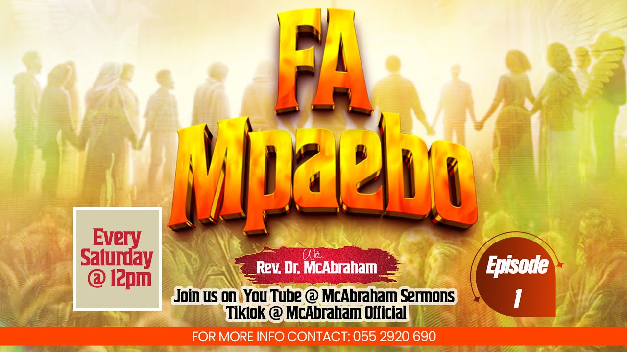 FA MPEABO WITH REV.DR.MC ABRAHAM || REBRANDED 2026- Episode 2.