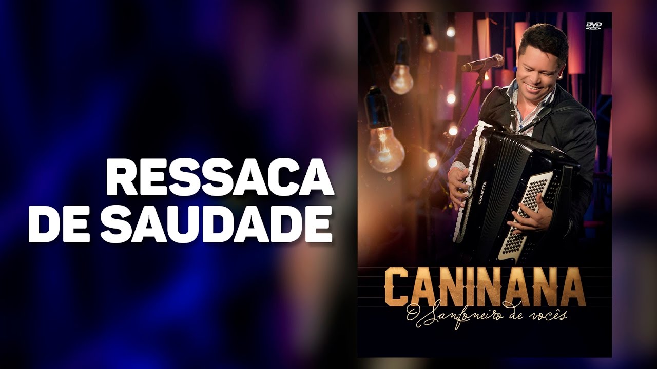 CANINANA - Ressaca de Saudade