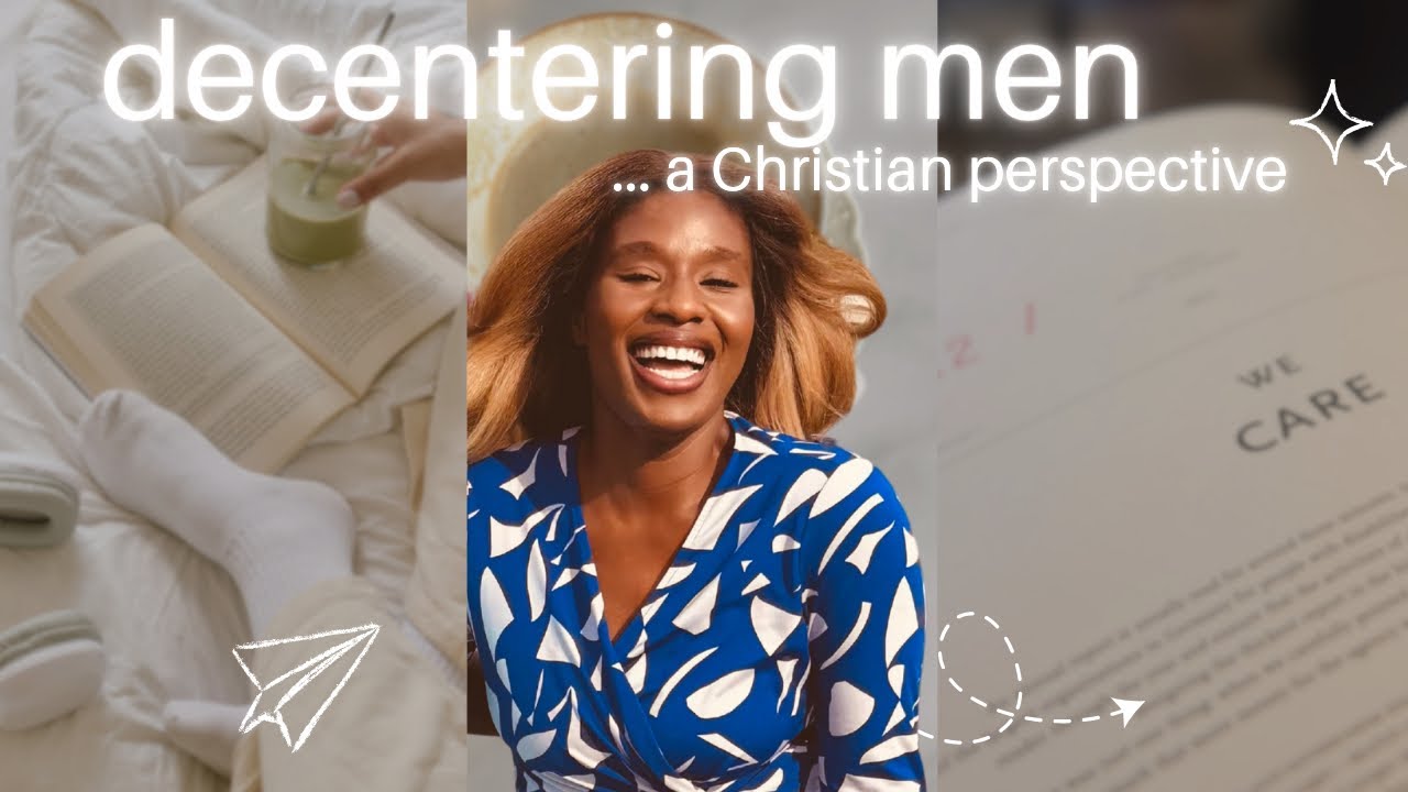 The Biblical Case for Not Making Men Your World