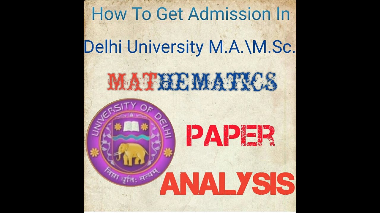 How to get admission in Delhi University M.A.\M.Sc.(Mathematics)