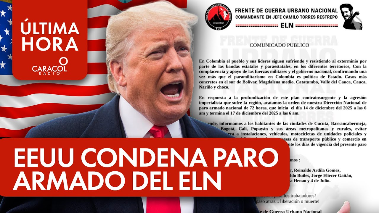 EEUU condena paro armado del ELN | &Uacute;ltima Hora Caracol Radio