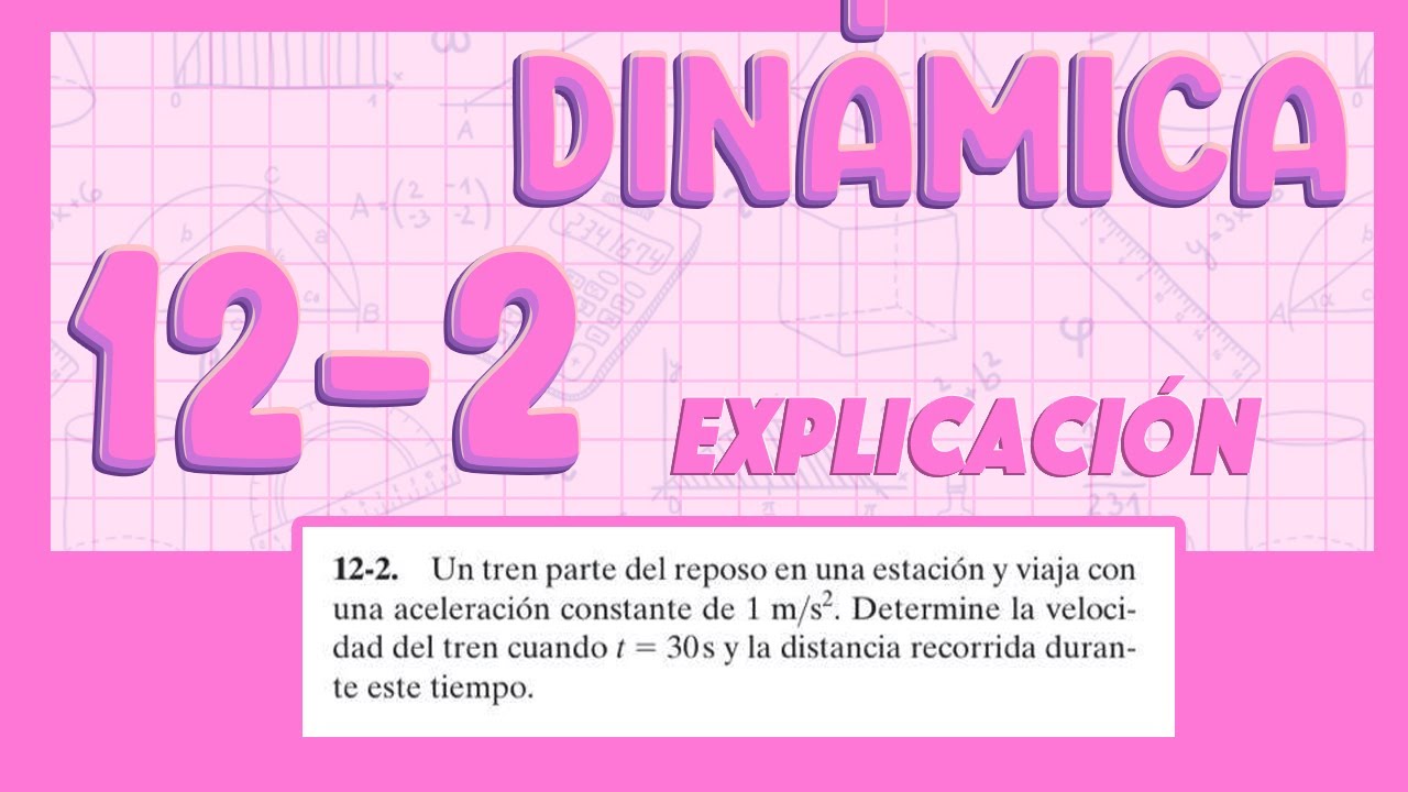12- 2 ✅  DINÁMICA DE HIBBELER EXPLICACIÓN