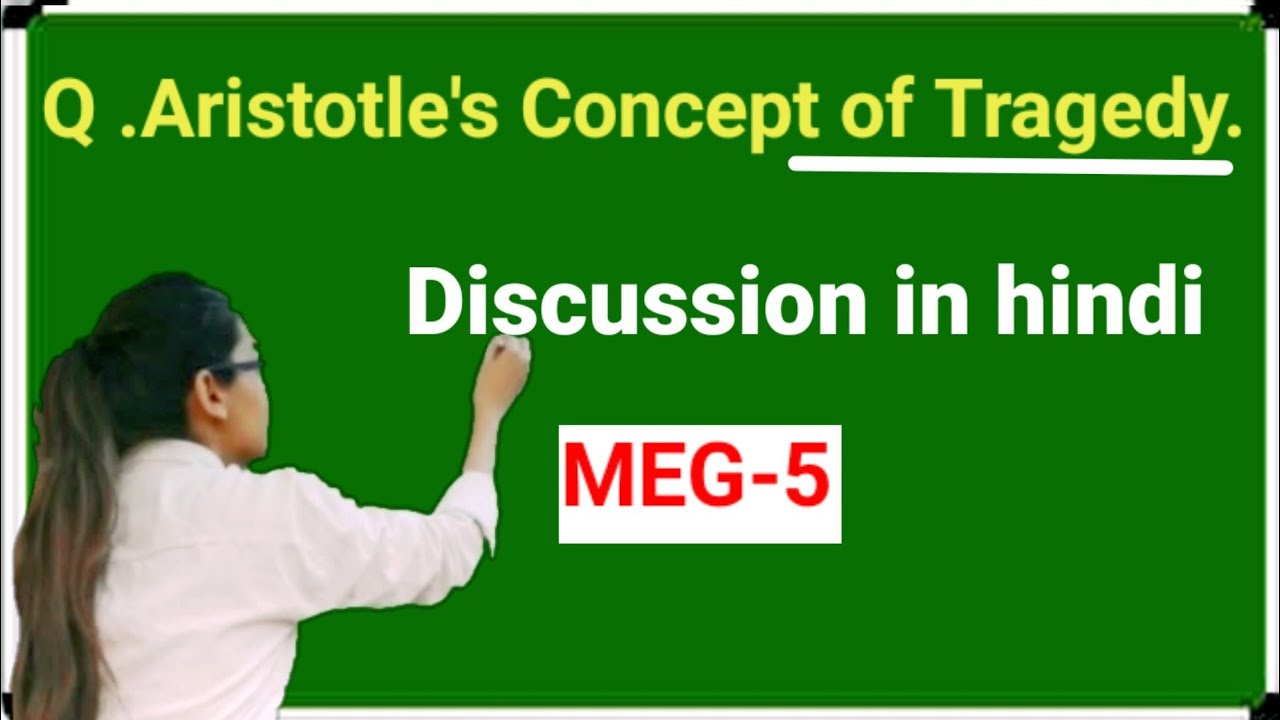 (MEG-5)Aristotle's concept of tragedy. Important question