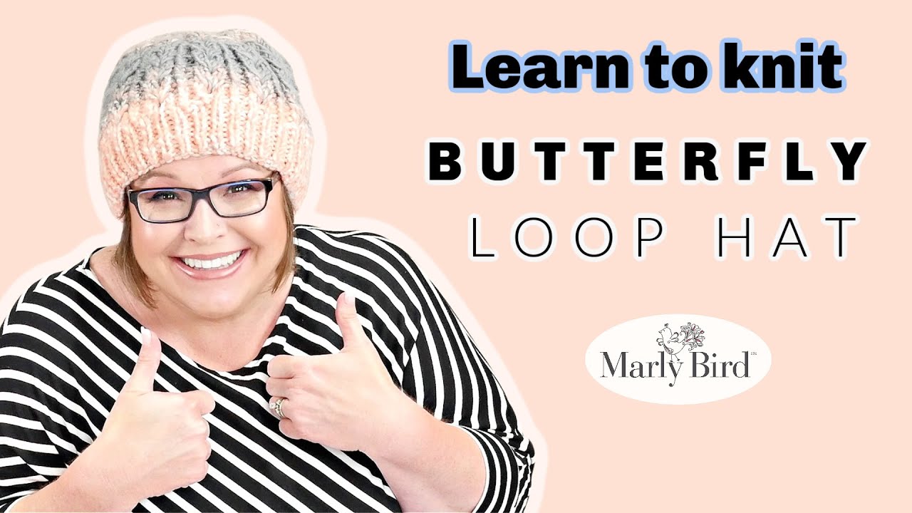 Learn To Knit Butterfly Loop Hat || Free Knit Hat Pattern || Caron Swirl Cake Yarn