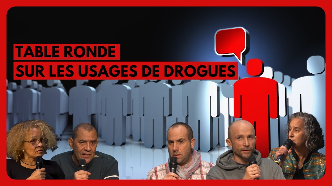 TABLE RONDE SUR LES USAGES DE DROGUES